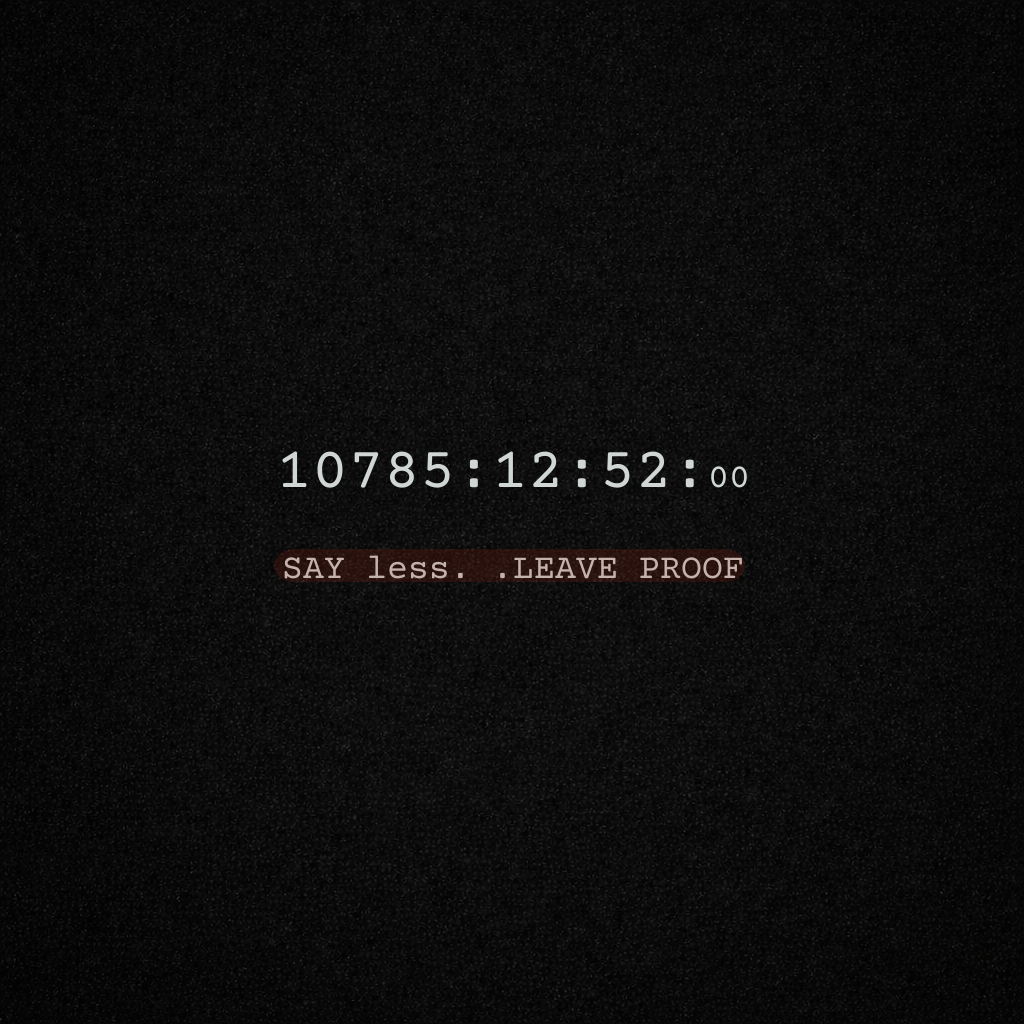 Say Less. Leave Proof. — Front Cover